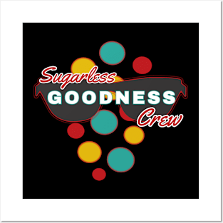 Sugarless Goodness Crew | Fun | Expressive | Posters and Art